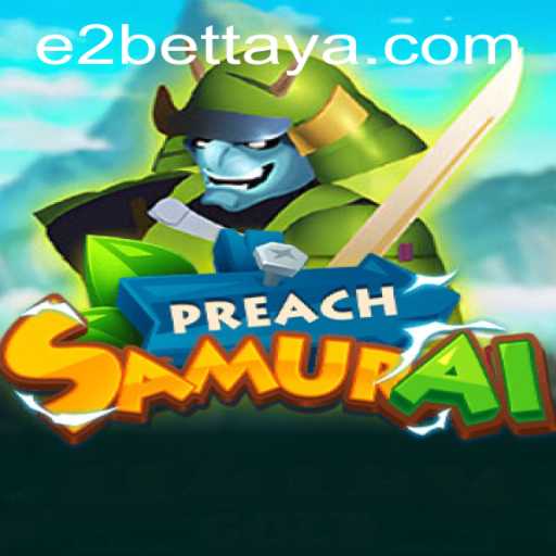 PreachSamurai: A Thrilling Gaming Experience with e2bet
