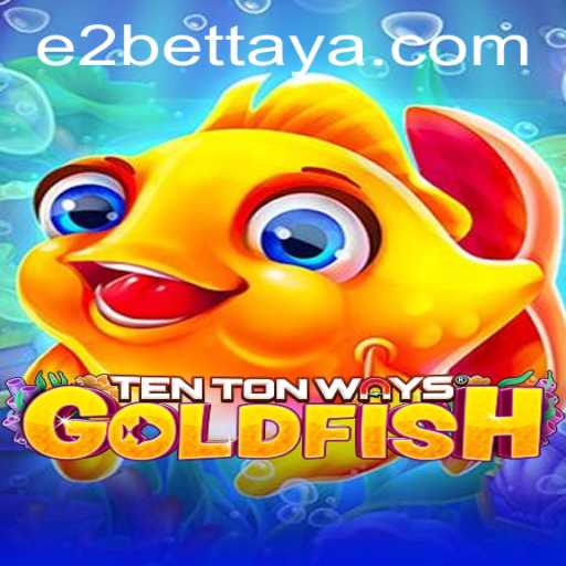 Discover the Exciting World of TenTonWaysGoldfish: An In-Depth Exploration